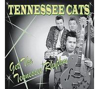 TENNESSEE CATS - Tennessee Cats Get The Tennessee Rhythm