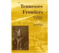 Tennessee Frontiers, History of the Trans-Appalachian Frontier John R. Finger (Auteur)