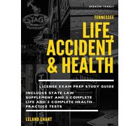 Tennessee Life, Accident, and Health Insurance License Exam Prep: Update Yearly Study Guide Includes State Law Supplement and 3 Complete Life Practice Tests and 3 Complete Health Practice Tests