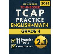 Tennessee TCAP Grade 4 ELA & Math Test Prep 2-In-1: The Ultimate All-In-One Prep | Master Ela & Math With A Tennessee-Aligned Workbook To Ace The Exam With Total Confidence