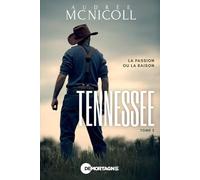 Tennessee Tome 2 - La passion ou la raison