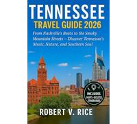 Tennessee Travel Guide 2026: From Nashville’s Beats to the Smoky Mountain Streets - Discover Tennessee’s Music, Nature, and Southern Soul