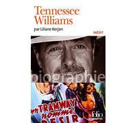 Liliane Kerjan – Tennessee Williams – Biographie – Gallimard Poche