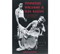 Tennessee Williams and Elia Kazan Brenda Murphy (Auteur)