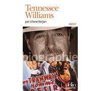 Liliane Kerjan – Tennessee Williams – Biographie – Gallimard Poche