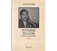 Tennessee williams : l'oiseau sans pattes