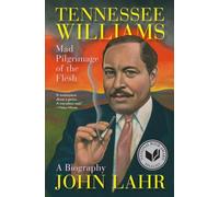 Tennessee Williams: Mad Pilgrimage of the Flesh