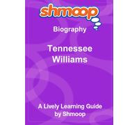 Tennessee Williams: Shmoop Biography Guide