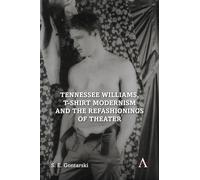 Tennessee Williams, T-Shirt Modernism And The Refashionings Of Theater