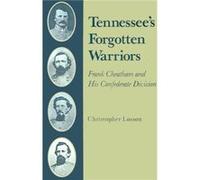 Tennessees Forgotten Warriors Frank Cheatham and His Confederate Division by Christopher Losson Christopher Losson (Auteur)