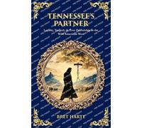 Tennessee's Partner: Loyalty, Tragedy & True Friendship in the Wild American West