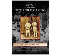 Tennis And The Newport Casino