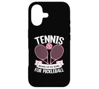 Tennis Because I'm Too Young for Pickleball Coque pour iPhone 17