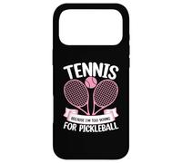 Tennis Because I'm Too Young for Pickleball Coque pour iPhone 17 Pro Max