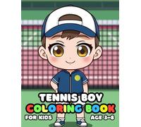 Tennis Boy Coloring For Kid Book Age 3-8: bold and easy of 51 High Quality Tennis Boy coloring pages