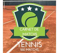 Tennis Carnet de Matchs - 100 Matchs: Livre à remplir - Analysez votre jeu pour devenir meilleur, Notez tous vos matchs et faites le bilan de votre saison, Cadeau parfait pour les passionnés de tennis