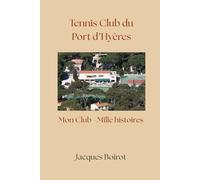 Tennis Club du Port d'Hyères: Mon Club - Mille histoires