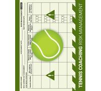 Tennis Coaching Risk Management Book: For Coach