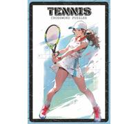 Tennis Crossword Puzzles: Crossword Puzzles with Easy to Read about Tennis, Players, Matches and More | 6x9 inches, 120 pages, 60 Puzzles - Gift for Tennis Fans, Sports Lovers, Puzzle Enthusiasts