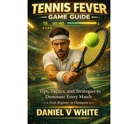 Tennis Fever Game Guide: Tips, Tactics, and Strategies to Dominate Every Match