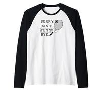 Tennis Funny - Désolé, Je ne Peux Pas Vous dire au Revoir Manche Raglan