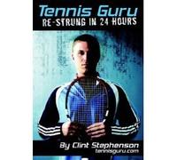 Tennis Guru: Re-Strung In 24 Hours DVD