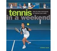 Tennis in a Weekend by Bliss Dominic Dominic Bliss, (Auteur)