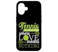Tennis « l'amour ne Signifie Rien dans Le Tennis » Coque pour iPhone 16
