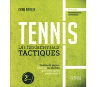 Tennis - les fondamentaux tactiques - nouvelle édition