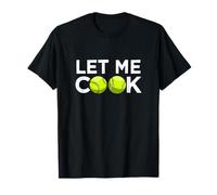 Tennis - Let Me Cook! Tennis drôle T-Shirt