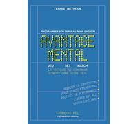 Tennis | Méthode Avantage Mental - Programmer son cerveau pour gagner