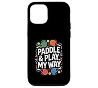 Tennis "Paddle and Play, My Way" Coque pour iPhone 12/12 Pro
