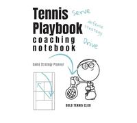 Tennis Playbook coaching notebook Game Strategy Planner: Perfect Coaching Equipment Gift