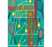 Tennis Strategy Playbook Templates: 29 Draw Ups and Tools to Master the Mental, Tactical, and Physical Game