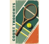 Tennis Training Notes: Journal of exercises, goals, and progress on the court (Blank Notebook With Field Diagrams For Drawing Up Plays, Creating Drills)