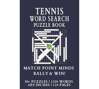Tennis Word Search Puzzle Book: The Ultimate Collection. Over 50 plus Puzzles Feat. Legends, Grand Slams, Court Tactics, & More! Engaging Brain Games for Every Tennis Fan.