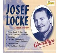 Tenor 1917-1999 - Goodbye [ORIGINAL RECORDINGS REMASTERED] by Josef Locke (2000-02-22)