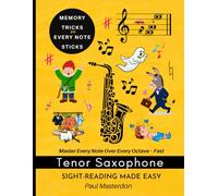 Tenor Sax Sight-Reading Made Easy - Cartoon Note Heroes: Color Logic & Memory Hacks to Master Every Note - Fast