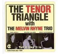 Tenor Triangle - Tell Like It is