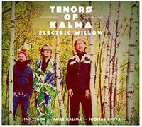 Tenors of Kalma - Electric Willow [Import]