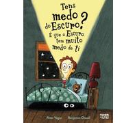 Tens medo do Escuro? É que o Escuro tem muito medo de ti