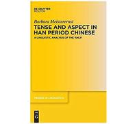 Tense And Aspect In Han Period Chinese