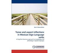 Tense And Aspect Inflections In Mexican Sign Language Verbs