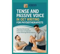 Tense and Passive Voice in OET Writing for Physiotherapists: Practical Grammar Exercises to Improve Letter Writing Performance