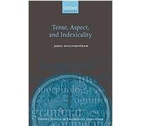Tense, Aspect, and Indexicality, Oxford Studies in Theoretical Linguistics James Higginbotham (Auteur)