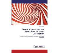 Tense, Aspect And The Semantics Of Event Description