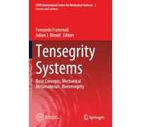 Tensegrity Systems: Basic Concepts, Mechanical Metamaterials, Biotensegrity