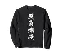 TENSHIN RANMAN 天真爛漫 Japanese Calligraphy, Esprit Libre Joie Sweatshirt