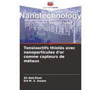 Tensioactifs thiolés avec nanoparticules d'or comme capteurs de métaux