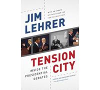 Tension City: Inside the Presidential Debates
